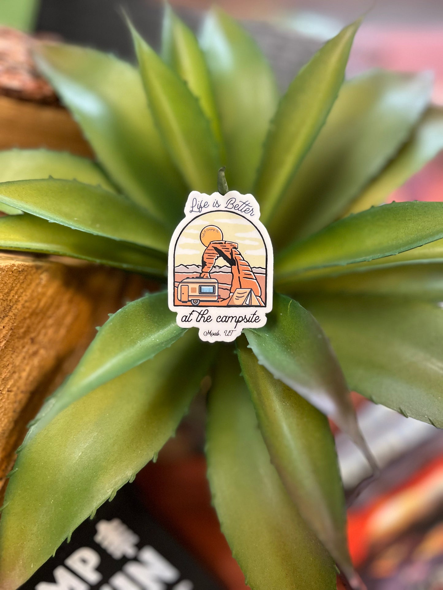 Life is Better at the Campsite Moab, Utah Sticker