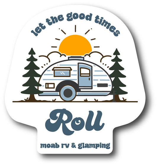 Let the Good Times Roll Moab, Utah Sticker