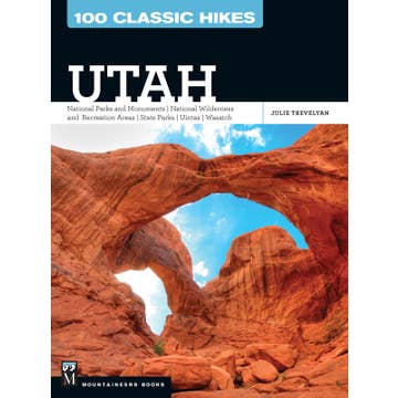 100 Classic Hikes: Utah