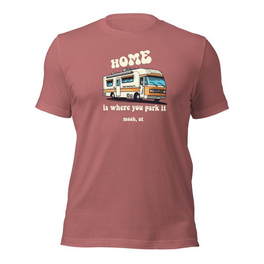 Home Is Where You Park It Moab, Utah Unisex T-Shirt